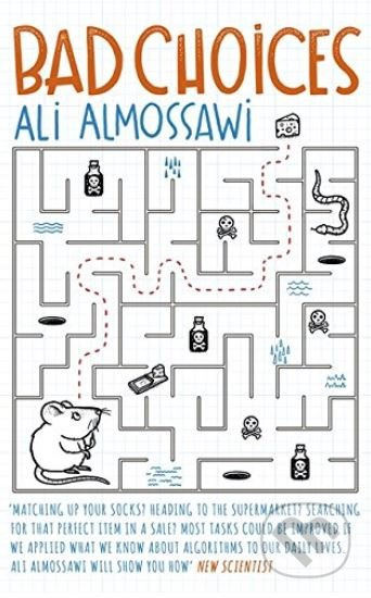 Bad Choices (How Algorithms Can Help You Think Smarter and Live Happier) - kniha z kategorie Odborné a naučné