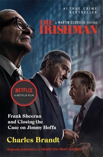 The Irishman (Originally published as I Heard You Paint Houses) - kniha z kategorie Reportáže a publicistika