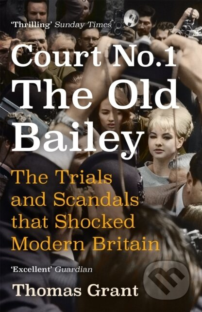 Court Number One (The Trials and Scandals that Shocked Modern Britain) - kniha z kategorie Historie