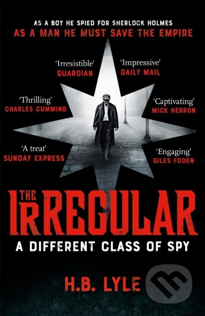 The Irregular: A Different Class of Spy (A captivating spy thriller in the world of Sherlock Holmes) - kniha z kategorie Detektivky, thrillery a…