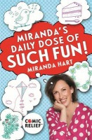 Mirandas Daily Dose of Such Fun!, 365 joy-filled tasks to make life better Hodder & Stoughton