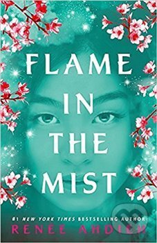 Flame in the Mist - Renée Ahdiehová - kniha z kategorie Beletrie pro děti
