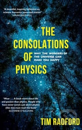 The Consolations of Physics (Why the Wonders of the Universe Can Make You Happy) - kniha z kategorie Přírodní vědy a technika