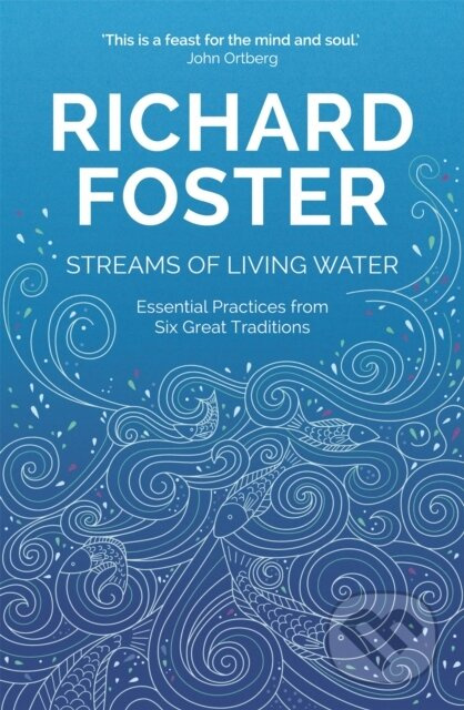 Streams of Living Water (Celebrating the Great Traditions of Christian Faith) - kniha z kategorie Filozofie
