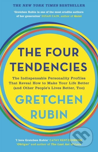 The Four Tendencies (The Indispensable Personality Profiles That Reveal How to Make Your Life Better (and Other People's Lives Better, Too)) - kniha…