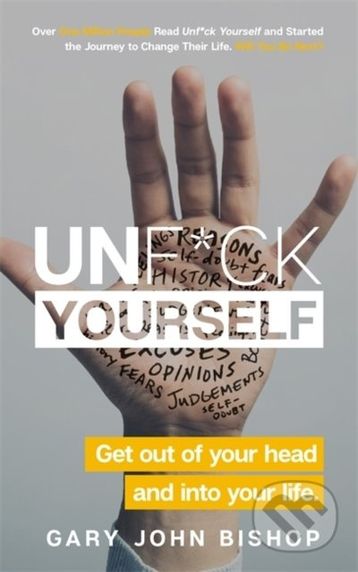 Unf*ck Yourself (Get out of your head and into your life) - kniha z kategorie Psychologie