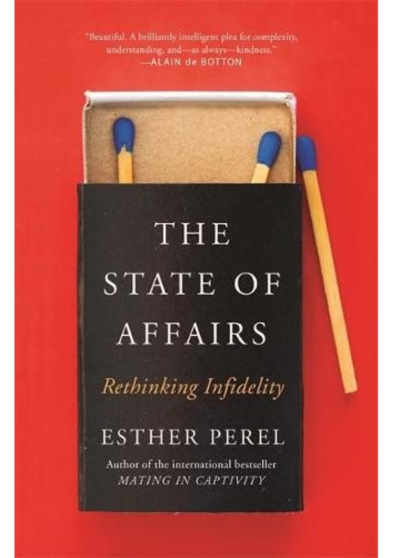 State Of Affairs, Rethinking Infidelity - a book for anyone who has ever loved Hodder & Stoughton
