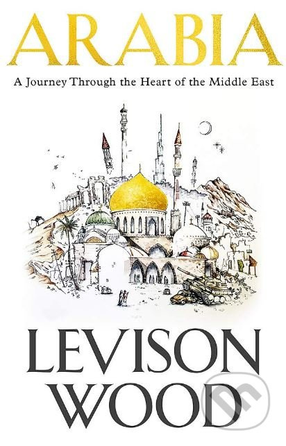Arabia - Levison Wood - kniha z kategorie Cestopisy