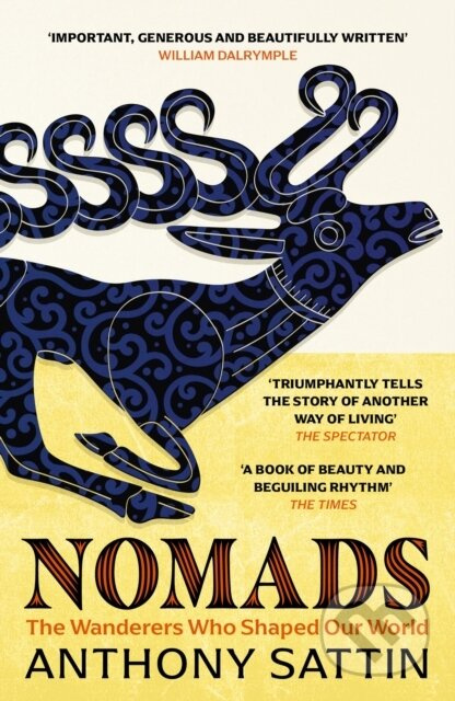 Nomads (The Wanderers Who Shaped Our World) - Anthony Sattin - kniha z kategorie Odborné a naučné