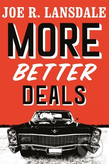 More Better Deals - Joe R. Lansdale - kniha z kategorie Thrillery