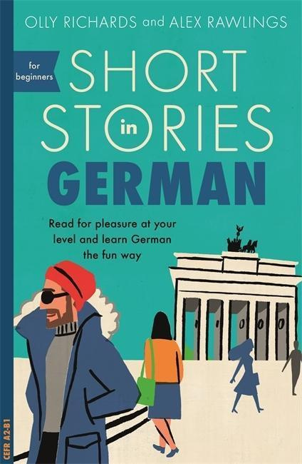 Short Stories in German for Beginners - Alex Rawlings, Olly Richards - kniha z kategorie Jazykové učebnice a slovníky