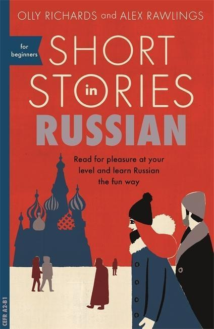 Short Stories in Russian for Beginners - Olly Richards, Alex Rawlings - kniha z kategorie Jazykové učebnice a slovníky