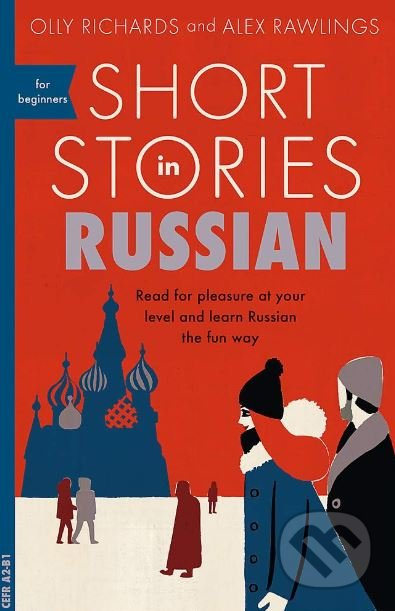 Short Stories in Russian for Beginners - Olly Richards, Alex Rawlings - kniha z kategorie Jazykové učebnice a slovníky