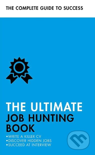 The Ultimate Job Hunting Book - Patricia Scudamore, Hilton Catt, David McWhir, Mo Shapiro, Alison Straw - kniha z kategorie Podnikání