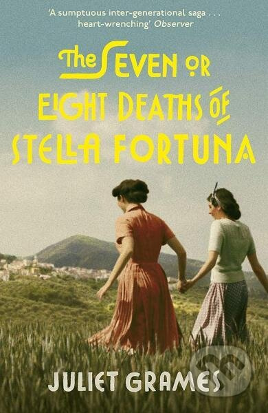 The Seven or Eight Deaths of Stella Fortuna - Juliet Grames - kniha z kategorie Beletrie