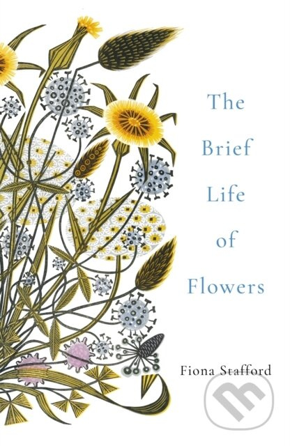 The Brief Life of Flowers - Fiona Stafford - kniha z kategorie Zdraví a životní styl