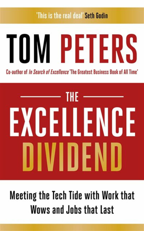 The Excellence Dividend (Principles for Prospering in Turbulent Times from a Lifetime in Pursuit of Excellence) - kniha z kategorie Management