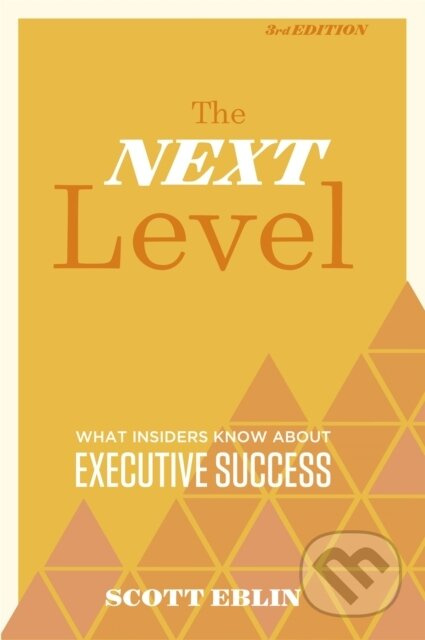 The Next Level (What Insiders Know About Executive Success) - kniha z kategorie Management