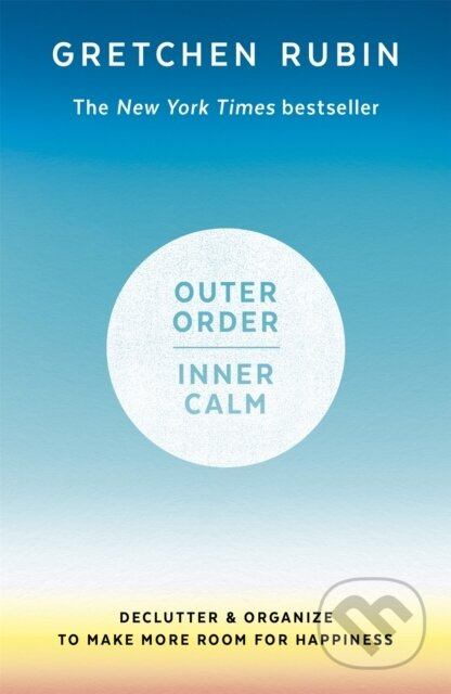 Outer Order Inner Calm (declutter and organize to make more room for happiness) - kniha z kategorie Psychologie