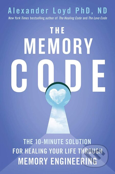 The Memory Code (The 10-minute solution for healing your life through memory engineering) - kniha z kategorie Psychologie