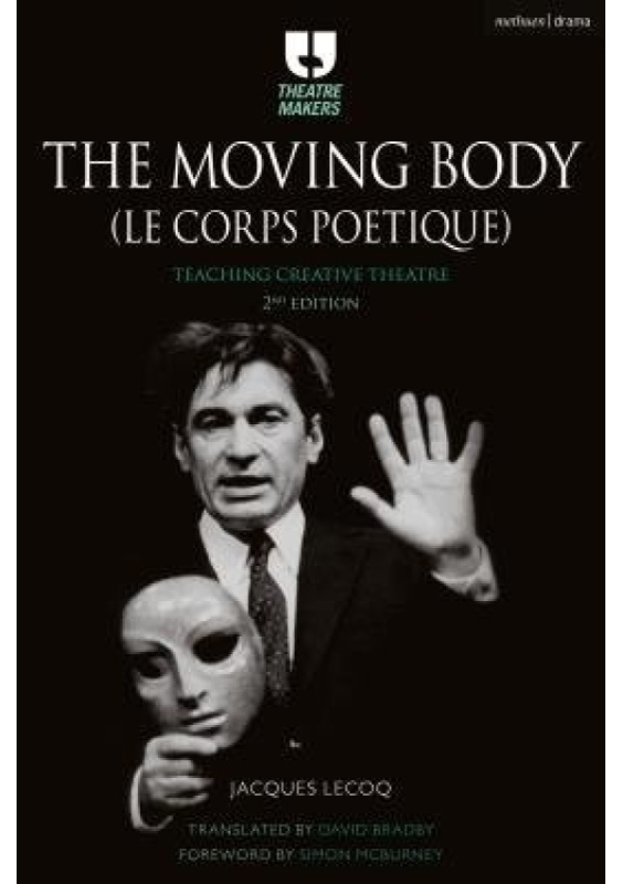 Moving Body (Le Corps Poetique), Teaching Creative Theatre Bloomsbury Publishing PLC