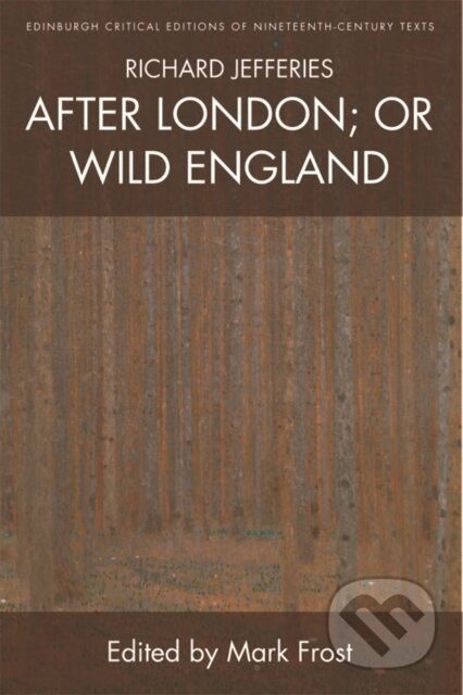 Richard Jefferies, After London; or Wild England - Richard Jefferies, Mark Frost - kniha z kategorie Sci-fi