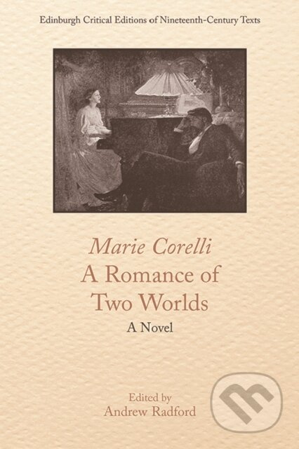 Marie Corelli, A Romance of Two Worlds (A Novel) - Andrew D. Radford - kniha z kategorie Společenská beletrie