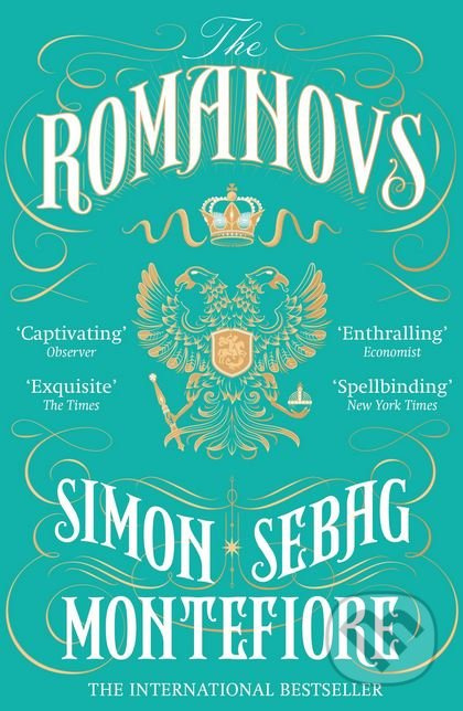 The Romanovs (1613-1918) - Simon Sebag Montefiore - kniha z kategorie Historie