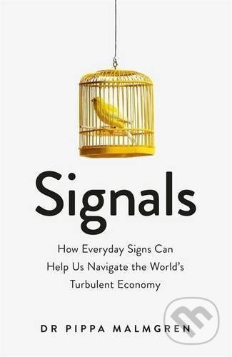 Signals - Pippa Malmgren - kniha z kategorie Ekonomie