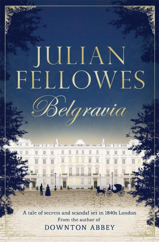 Belgravia - Julian Fellowes - kniha z kategorie Společenská beletrie