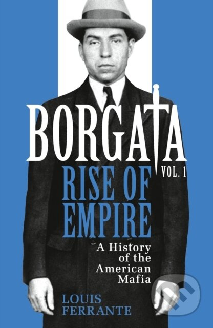 Borgata Rise Of Empire (A History of the American Mafia) - kniha z kategorie Historie