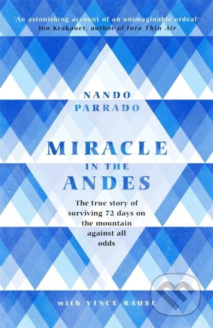 Miracle In The Andes (The True Story of Surviving 72 Days on the Mountain Against All Odds) - kniha z kategorie Sport
