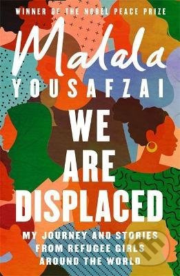 We Are Displaced (My Journey and Stories from Refugee Girls Around the World) - kniha z kategorie Beletrie