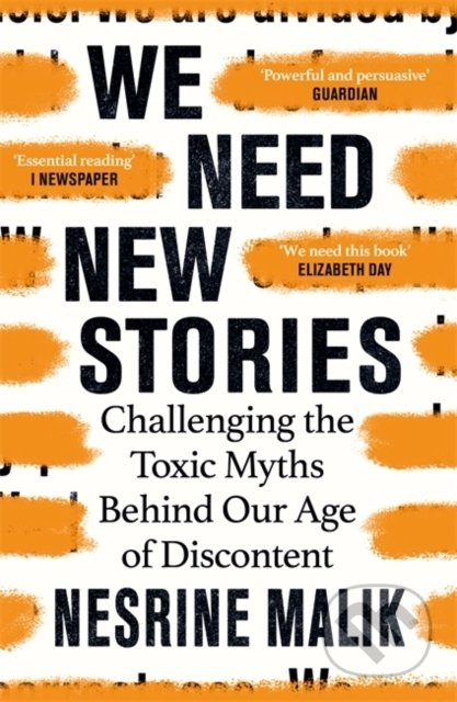 We Need New Stories (Challenging the Toxic Myths Behind Our Age of Discontent) - kniha z kategorie Humanitní a společenské vědy