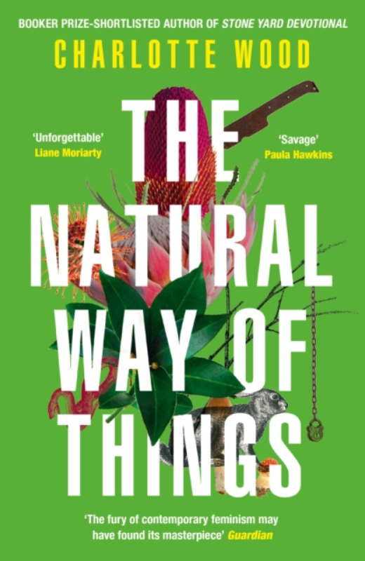 The Natural Way of Things (From the Booker Prize-shortlisted author of Stone Yard Devotional) - kniha z kategorie Společenská beletrie