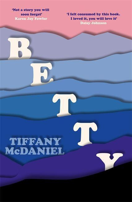 Betty - Tiffany McDaniel - kniha z kategorie Společenská beletrie