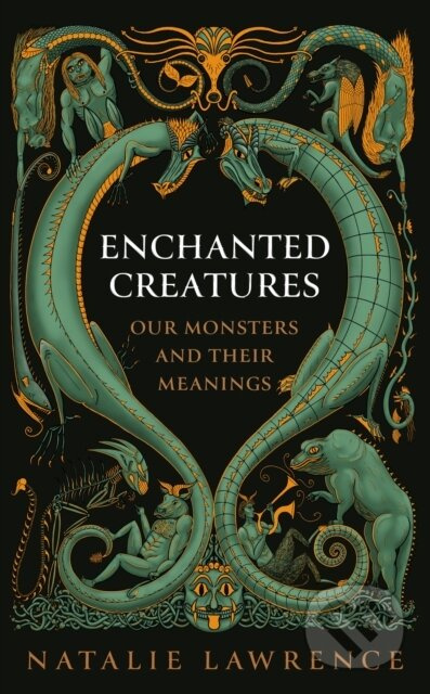 Enchanted Creatures (Our Monsters and Their Meanings) - kniha z kategorie Humanitní a společenské vědy