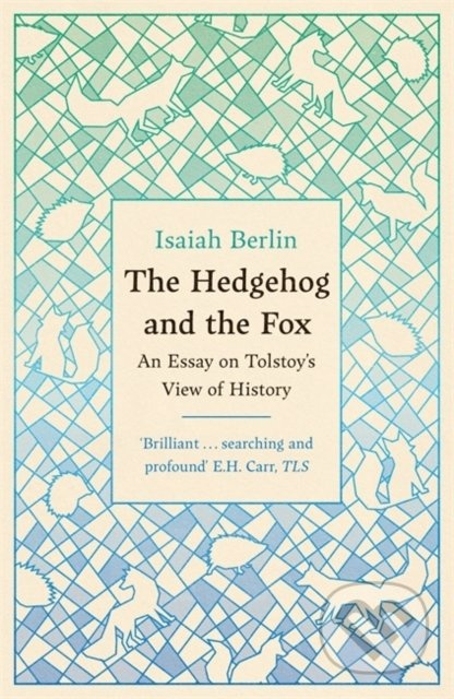 The Hedgehog And The Fox (An Essay on Tolstoy's View of History) - kniha z kategorie Eseje, úvahy a glosy