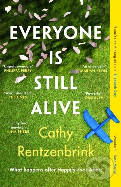 Everyone Is Still Alive (The funny and moving fiction debut from the Sunday Times bestselling author of The Last Act of Love) - kniha z kategorie…