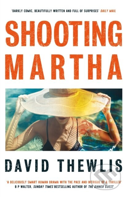 Shooting Martha - David Thewlis - kniha z kategorie Společenská beletrie