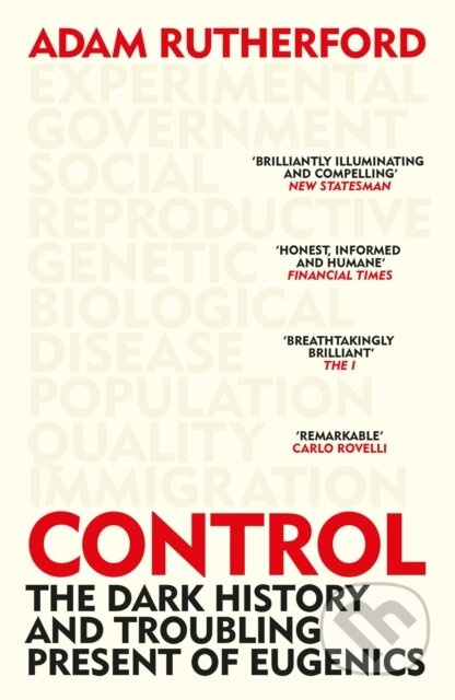 Control (The Dark History and Troubling Present of Eugenics) - kniha z kategorie Historie