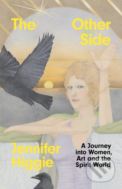 The Other Side (A Journey into Women, Art and the Spirit World) - kniha z kategorie Humanitní a společenské vědy