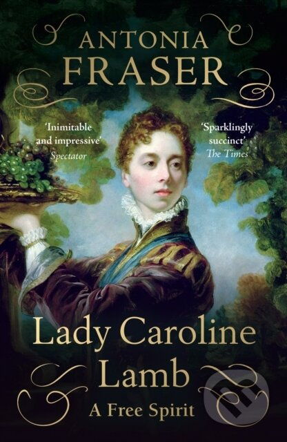 Lady Caroline Lamb (A Free Spirit) - Lady Antonia Fraser - kniha z kategorie Životopisy, reportáže a myšlenky