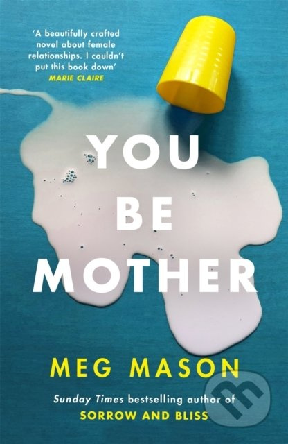 You Be Mother - Meg Mason - kniha z kategorie Beletrie