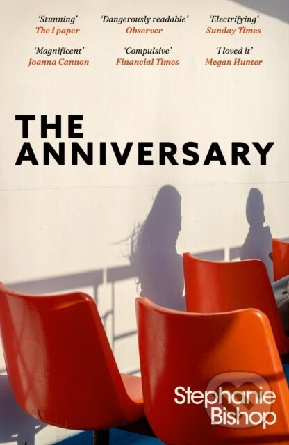 The Anniversary (An addictive and dangerously readable literary thriller, longlisted for the 2024 Stella Prize) - kniha z kategorie Společenská…