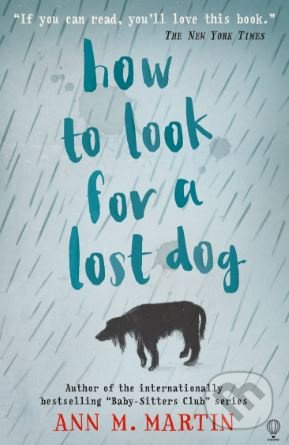 How to Look for a Lost Dog - Ann M. Martin - kniha z kategorie Beletrie pro děti
