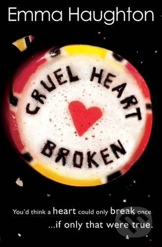Cruel Heart Broken - Emma Haughton - kniha z kategorie Beletrie pro děti