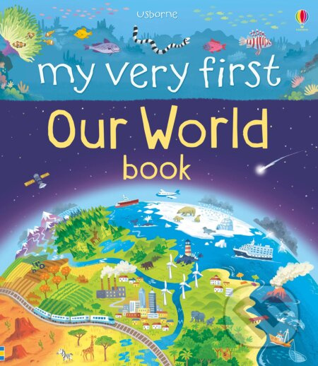 My Very First Our World Book - Lee Cosgrove (ilustrátor), Matthew Oldham - kniha z kategorie Pro děti