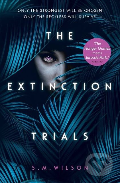 The Extinction Trials - S.M. Wilson - kniha z kategorie Beletrie pro děti