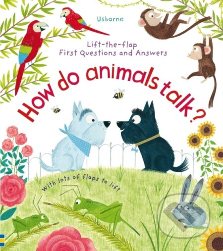 How Do Animals Talk? - Katie Daynes, Christine Pym (ilustrátor) - kniha z kategorie Naučné knihy